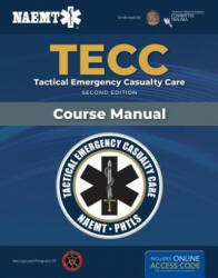 TECC: Tactical Emergency Casualty Care - Naemt (ISBN: 9781284483871)