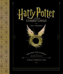 Harry Potter and the Cursed Child: The Journey: Behind the Scenes of the Award-Winning Stage Production - Harry Potter Theatrical Productions, Jody Revenson (ISBN: 9781338274035)