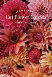 Floret Farm's Cut Flower Garden 100 Postcards - Erin Benzakein (ISBN: 9781452172941)