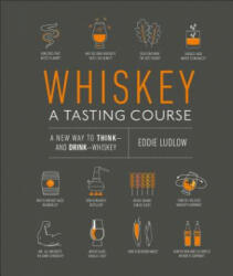 Whiskey: A Tasting Course - Eddie Ludlow (ISBN: 9781465482396)