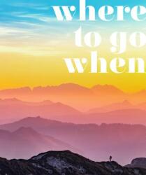 Where To Go When - Dk Travel (ISBN: 9781465494092)