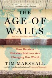 The Age of Walls: How Barriers Between Nations Are Changing Our World (ISBN: 9781501183911)