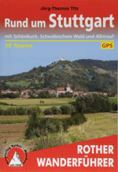 Stuttgart, Rund um - Mit Schönbuch, Schwäbischem Wald und Albtrauf túrakalauz Bergverlag Rother német RO 4355 (2011)