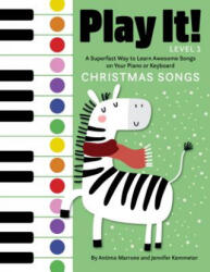 Play It! Christmas Songs - Jennifer Kemmeter, Antimo Marrone (ISBN: 9781513262512)