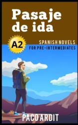 Spanish Novels: Pasaje de ida (ISBN: 9781520134208)