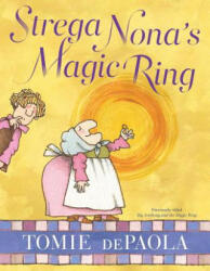 Strega Nona's Magic Ring - Tomie Depaola, Tomie Depaola (ISBN: 9781534430174)