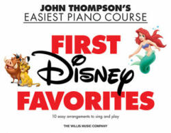 First Disney Favorites: John Thompson's Easiest Piano Course - Christopher Hussey (ISBN: 9781540067654)