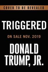 Triggered: How the Left Thrives on Hate and Wants to Silence Us (ISBN: 9781546086031)