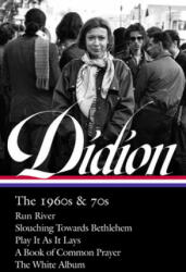 Joan Didion: The 1960s & 70s (loa #325) - Joan Didion, David Ulin (ISBN: 9781598536454)