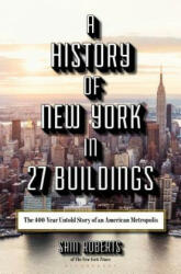 History of New York in 27 Buildings - Sam Roberts (ISBN: 9781620409800)