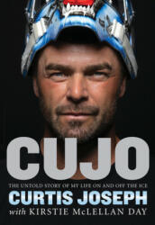 Cujo: The Untold Story of My Life on and Off the Ice - Kirstie McLellan Day, Curtis Joseph (ISBN: 9781629377421)