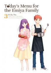 Today's Menu for the Emiya Family, Volume 3 - Type-Moon, Taa (ISBN: 9781634429504)