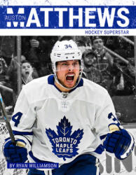 Auston Matthews - Ryan Williamson (ISBN: 9781634941112)