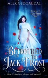 Betrothed To Jack Frost (ISBN: 9781640347724)