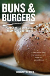 Buns and Burgers - Gregory Berger (ISBN: 9781642501162)