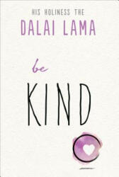 Be Kind - Dalai Lama (ISBN: 9781642970173)