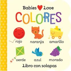 Babies Love Colores = Babies Love Colores (ISBN: 9781680528411)