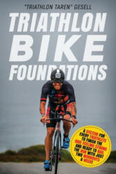 Triathlon Bike Foundations - "triathlon Taren" Gesell (ISBN: 9781689209229)