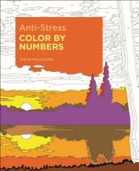 Anti-Stress Color by Numbers - David Woodroffe (ISBN: 9781789505733)