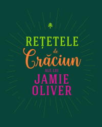 Retetele de Craciun ale lui - Jamie Oliver (ISBN: 9786064402691)