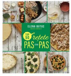 Top 50 retete pas cu pas - Elena Butu (ISBN: 9786064404176)