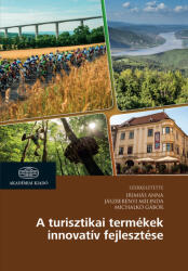 A turisztikai termékek innovatív fejlesztése (ISBN: 9789634544142)