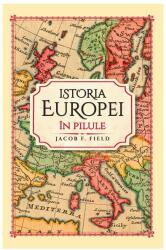 Istoria Europei în pilule (ISBN: 9786063341526)