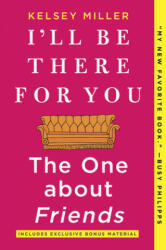 I'll Be There for You: The One about Friends (ISBN: 9781335005526)