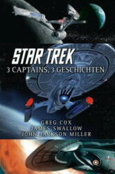 Star Trek - 3 Captains, 3 Geschichten - Greg Cox, James Swallo, John Jackson Miller (ISBN: 9783959813846)