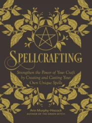 Spellcrafting - Arin Murphy-Hiscock (ISBN: 9781507212646)