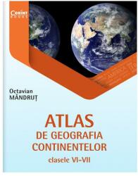 Atlas de geografia continentelor pentru clasele VI-VII (ISBN: 9786067936179)