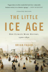 The Little Ice Age (Revised) - Brian Fagan (2019)