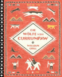 Die Wölfe von Currumpaw - William Grill, William Grill, Harald Stadler (2017)