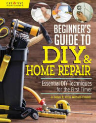Beginner's Guide to DIY - Jo Behari, Alison Winfield-Chislett (ISBN: 9781580118286)