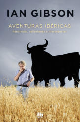 Aventuras ibericas - Ian Gibson (ISBN: 9788490705728)