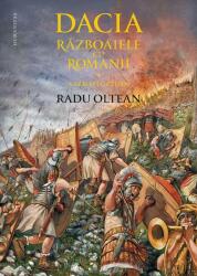 Dacia. Războaiele cu romanii. Sarmizegetusa (ISBN: 9789735065782)