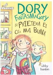 Dory Fantasmagory și prietena ei cea mai bună (ISBN: 9786069474815)