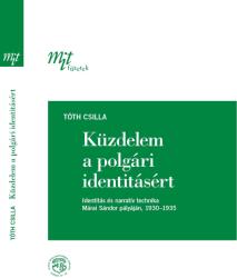 Küzdelem a polgári identitásért: identitás és narratív technika márai sándor pál (ISBN: 9786158103626)