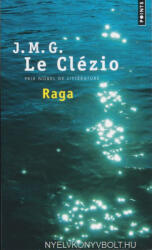 Jean-Marie Gustave Le Clézio: J. M. G. Le Clézio: Raga (ISBN: 9782757856369)