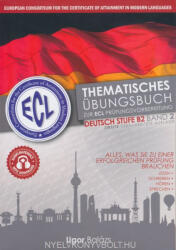 ECL-Thematisches Übungsbuch zur ECL Prüfungsvorbereitung 7 komplette Tests Deuts (ISBN: 9786155386220)