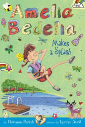 Amelia Bedelia Chapter Book #11: Amelia Bedelia Makes a Splash - Herman Parish, Lynne Avril (ISBN: 9780062658395)