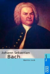 Johann Sebastian Bach - Martin Geck (2000)