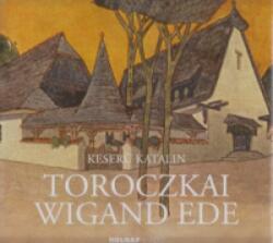 Toroczkai Wigand Ede (ISBN: 9789633492383)