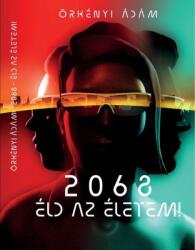2068 Éld az életem! (ISBN: 9786155803789)