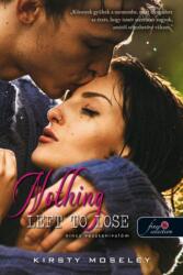 Nothing Left to Lose - Nincs vesztenivalóm (ISBN: 9789634577034)