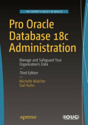 Pro Oracle Database 18c Administration - Michelle Malcher, Darl Kuhn (2019)