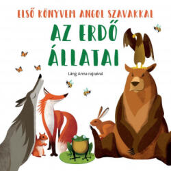Az erdő állatai - Első könyvem angol szavakkal (2019)