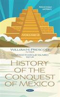 History of the Conquest of Mexico. Volume 2 - Volume 2 (ISBN: 9781536164183)
