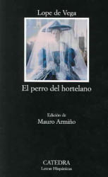 El perro del hortelano - Lope De Vega (ISBN: 9788437614762)