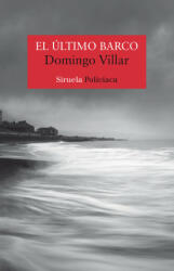 El ultimo barco - Domingo Villar (ISBN: 9788417624279)